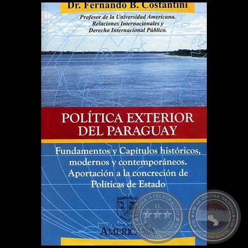 POLTICA EXTERIOR DEL PARAGUAY - Autor: FERNANDO B. COSTANTINI - Ao 2008